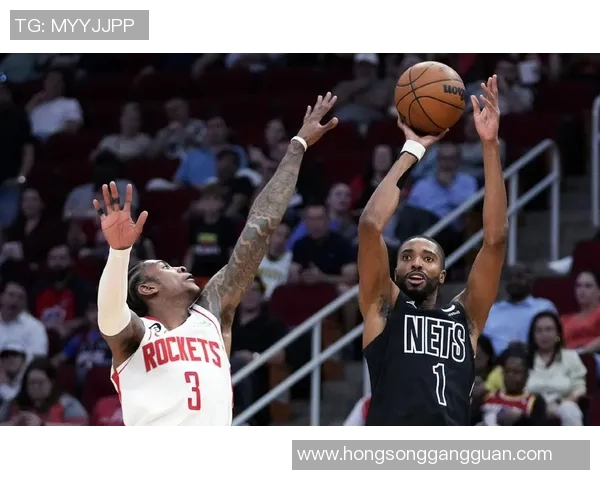 1月17日火箭对阵篮网精彩直播全程回顾与分析