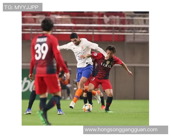 山东鲁能与鹿岛鹿角对决前瞻分析及比赛结果预测