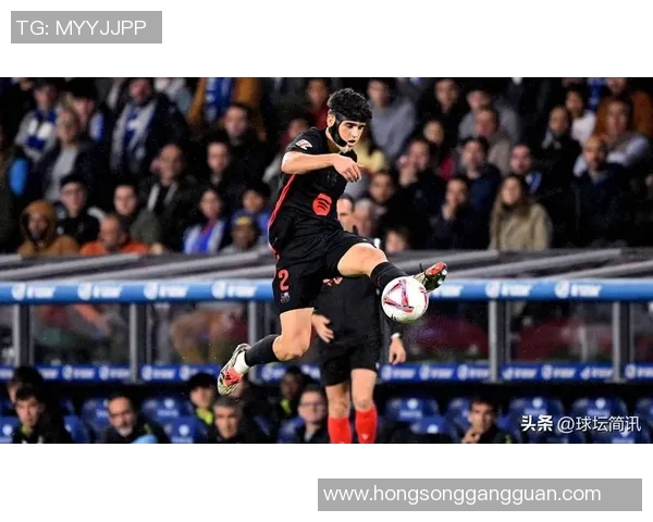 巴萨与皇家社会精彩对决回放全程分析与赛后点评 巴萨与皇家社会精彩对决回放全程分析与赛后点评